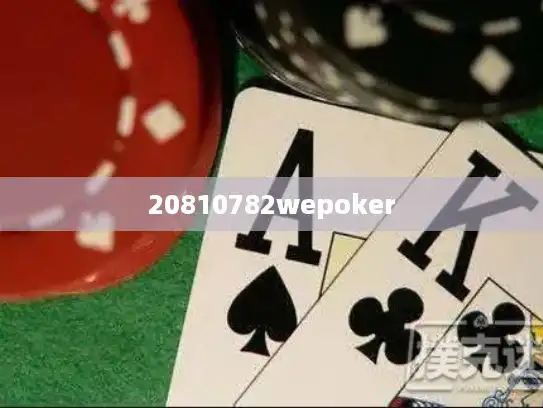20810782wepoker